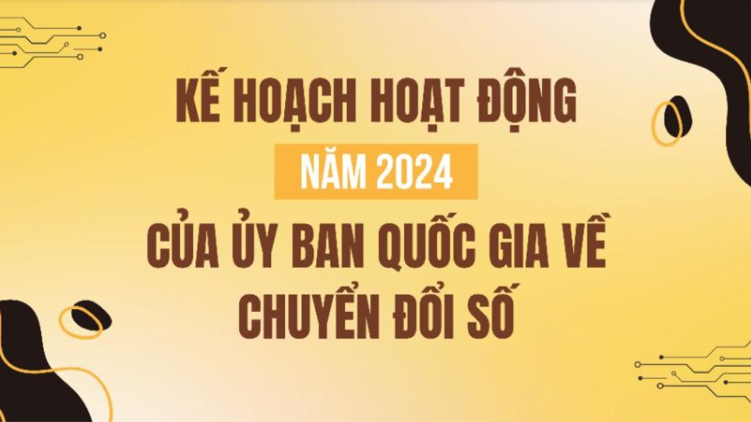 Kế hoạch hoạt động năm 2024 của Ủy ban Quốc gia về chuyển đổi số