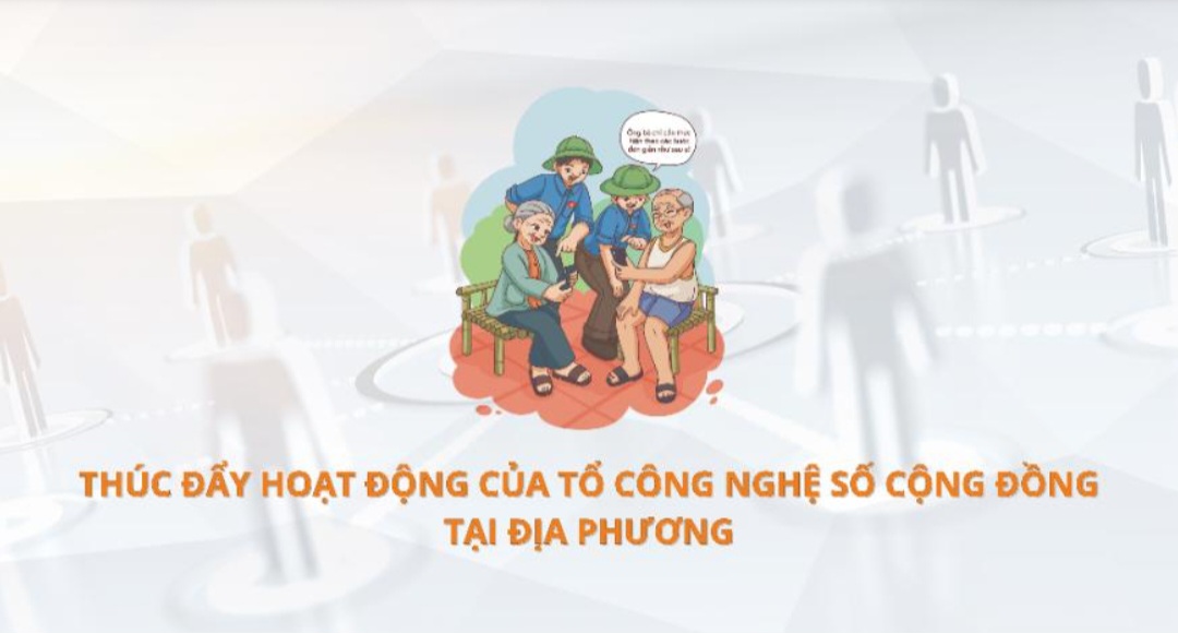 Bộ Thông tin & Truyền thông ban hành văn bản số 3240/BTTTT-CĐSQG thúc đẩy hoạt động của Tổ công nghệ số cộng đồng tại địa phương